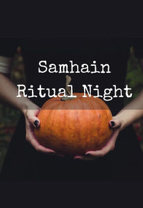Samhain Ritual Night - October 31st