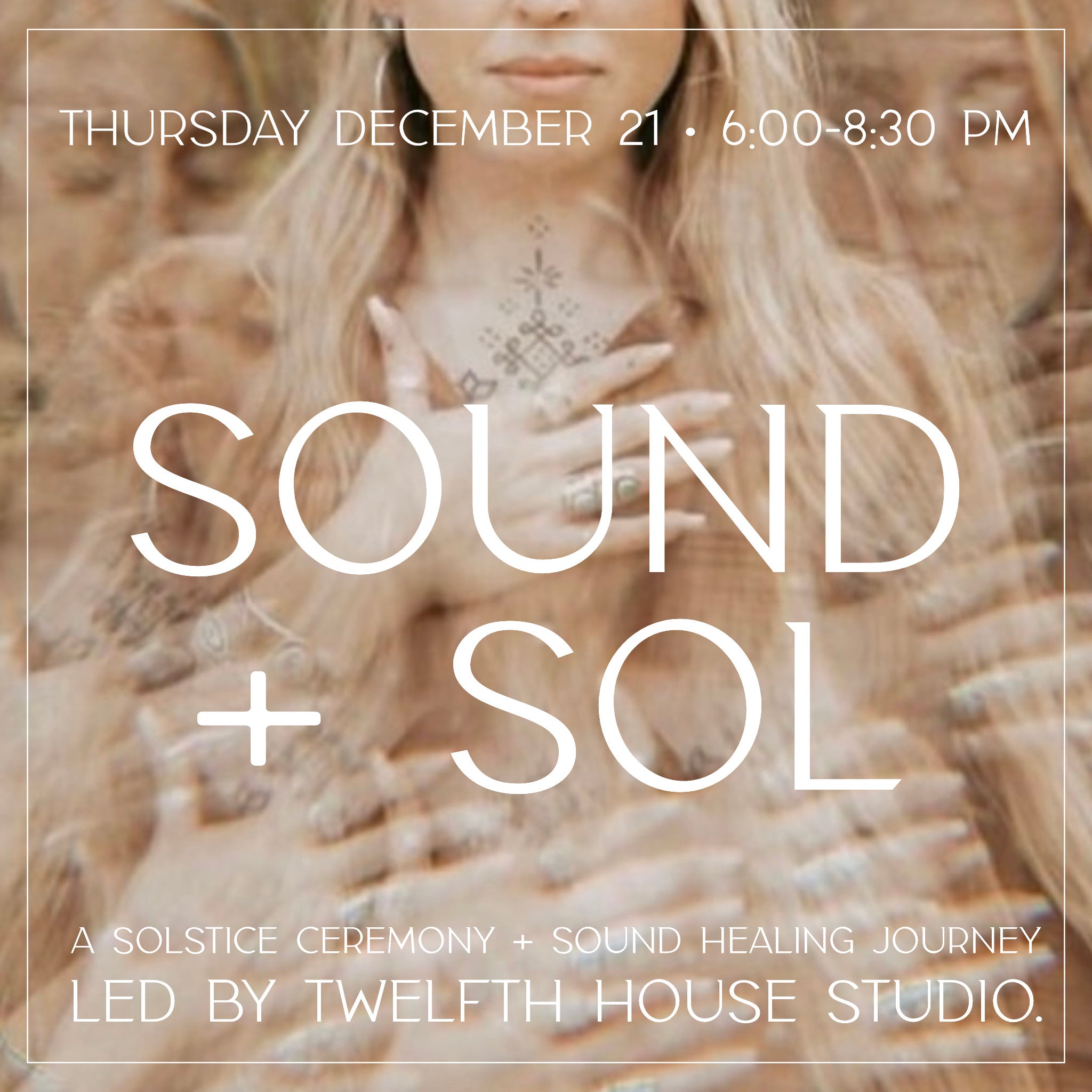 Sound + Sol - Sound Healing Journey & Solstice Ceremony